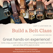 Load image into Gallery viewer, Build A Belt Class - July 15th, 2023 - Lazy 3 Leather Company